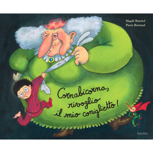 Corna bicorna, rivoglio il mio coniglietto! Babalibri